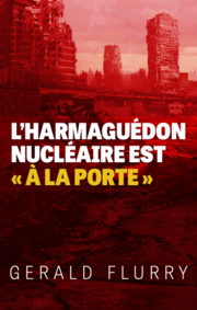 L’Harmaguédon nucléaire est « à la porte »