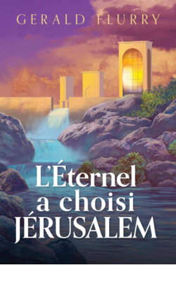 L'Éternel a choisi Jérusalem